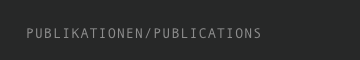      PUBLIKATIONEN/PUBLICATIONS